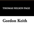 Cover Art for 9781434477378, Gordon Keith by Thomas Nelson Page