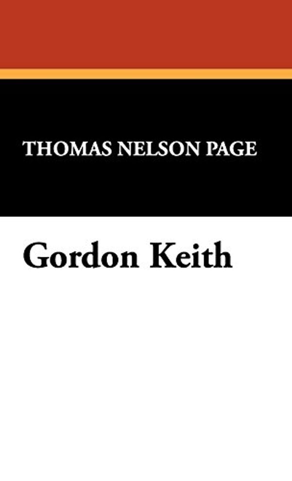 Cover Art for 9781434477378, Gordon Keith by Thomas Nelson Page