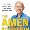 Cover Art for 9780307463623, The Amen Solution the Amen Solution by Dr Daniel G Amen