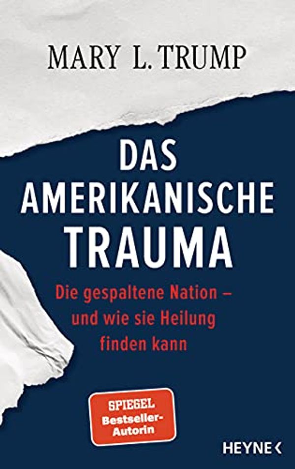 Cover Art for B08WX19V8H, Das amerikanische Trauma: Die gespaltene Nation – und wie sie Heilung finden kann - Deutsche Ausgabe von »The Reckoning« (German Edition) by Mary L. Trump