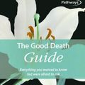 Cover Art for 9781857035599, The Good Death Guide by Michael Dunn