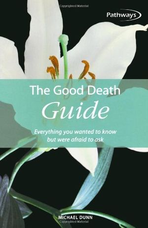 Cover Art for 9781857035599, The Good Death Guide by Michael Dunn