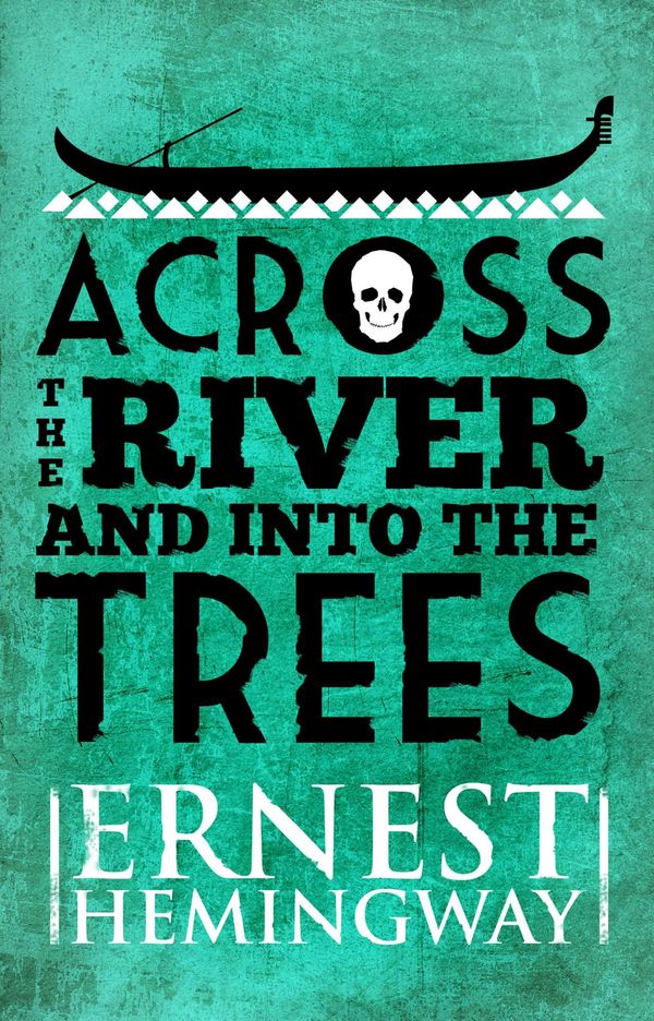 Cover Art for 9781476770031, Across the River and into the Trees by Ernest Hemingway