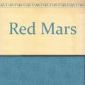 Cover Art for 9780606080668, Red Mars by Kim Stanley Robinson
