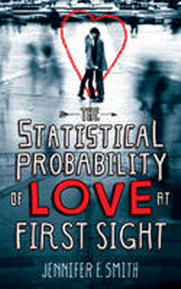 Cover Art for 9780755384020, The Statistical Probability of Love at First Sight by Jennifer E. Smith