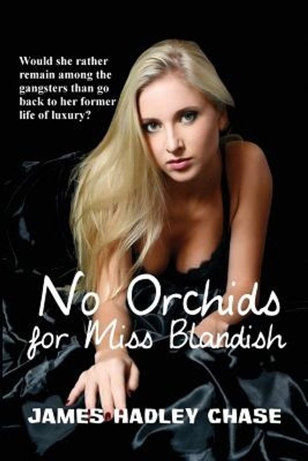 Cover Art for 9781627551090, No Orchids for Miss Blandish by James Hadley Chase