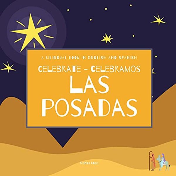 Cover Art for 9798528321905, Celebrate Las Posadas - Celebramos Las Posadas: A Bilingual Book in English and Spanish by Marisa Boan