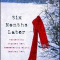 Cover Art for 9781402285516, Six Months Later by Natalie D. Richards