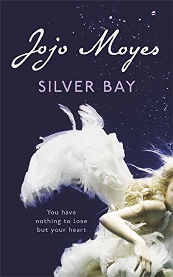Cover Art for 9780340936733, Silver Bay by Jojo Moyes