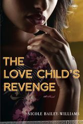 Cover Art for 9780767919111, The Love Child's Revenge by Williams, Nicole Bailey