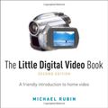 Cover Art for 9780321572622, The Little Digital Video Book by Michael Rubin