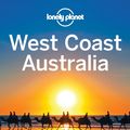 Cover Art for 9781786572387, Lonely Planet West Coast Australia (Travel Guide) by Lonely Planet