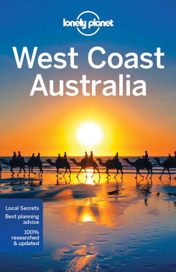 Cover Art for 9781786572387, Lonely Planet West Coast Australia (Travel Guide) by Lonely Planet