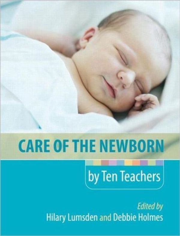 Cover Art for 9780340968413, Care of the Newborn by Ten Teachers by 