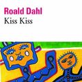 Cover Art for 9782070370290, Kiss Kiss by Roald Dahl