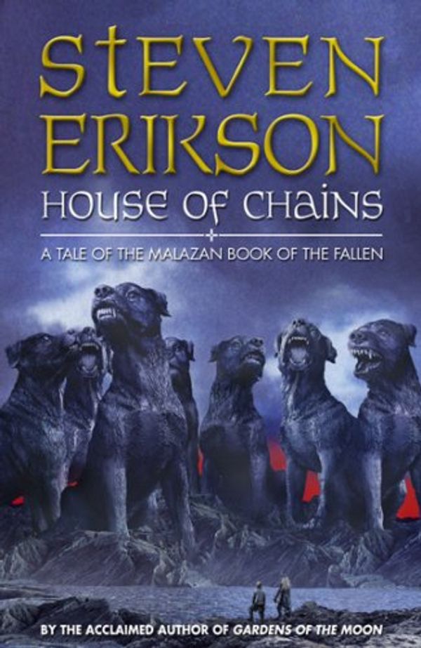 Cover Art for 9780593046258, House of Chains (The Malazan Book of the Fallen, Book 4) by Steven Erikson