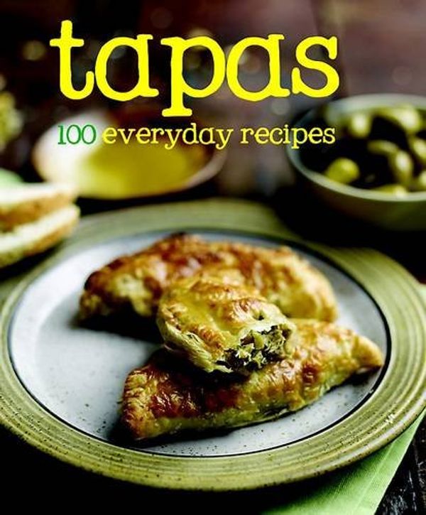 Cover Art for 9781445442860, 100 Recipes Tapas by Love Food Editors, Parragon Books