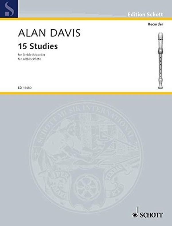 Cover Art for B01LPDFXY8, SCHOTT DAVIS ALAN - 15 STUDIES - TREBLE RECORDER Classical sheets Recorder by Alan Davis (1981-08-05) by Alan Davis