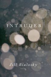 Cover Art for 9780307268471, Intruder by Jill Bialosky