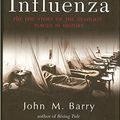 Cover Art for B005APQFD6, The Great Influenza: The Epic Story of the Deadliest Plague in History by John M. Barry
