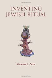 Cover Art for 9780827608344, Inventing Jewish Ritual by Vanessa L. Ochs