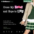 Cover Art for 9781423340362, Cross My Heart and Hope to Spy by Ally Carter