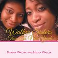 Cover Art for 9781503543386, WALKER SISTERS TRUE TO NEW YORK by Marsha and Melisa Walker