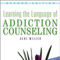 Cover Art for 9780471479468, Learning the Language of Addiction Counseling by Geri Miller