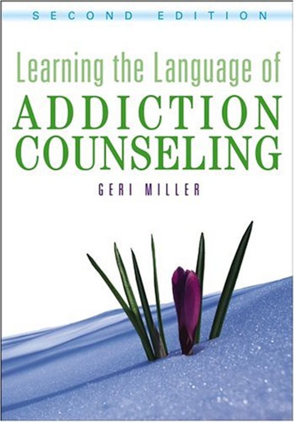 Cover Art for 9780471479468, Learning the Language of Addiction Counseling by Geri Miller
