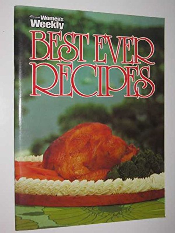 Cover Art for B00GKZ14J0, Australian Women's Weekly Best Ever Recipes by Author Not Stated