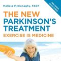 Cover Art for 9781760851514, The New Parkinson's Treatment: Exercise is Medicine by Melissa McConaghy