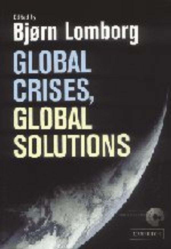 Cover Art for 9780521606141, Global Crises, Global Solutions by Bjørn Lomborg