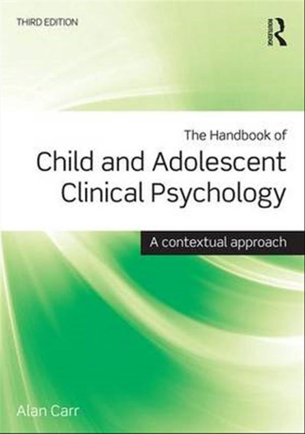 Cover Art for 9781138806139, The Handbook of Child and Adolescent Clinical Psychology: A Contextual Approach by Alan Carr