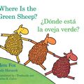 Cover Art for 9780547396941, Where Is the Green Sheep? / Donde Esta La Oveja Verde? by Mem Fox, Judy Horacek