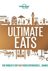 Cover Art for 9781787014220, Lonely Planet's Ultimate Eats by Lonely Planet Food