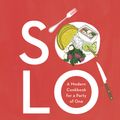 Cover Art for 9780451493606, Solo101 Recipes to Cook for Yourself by Anita Lo
