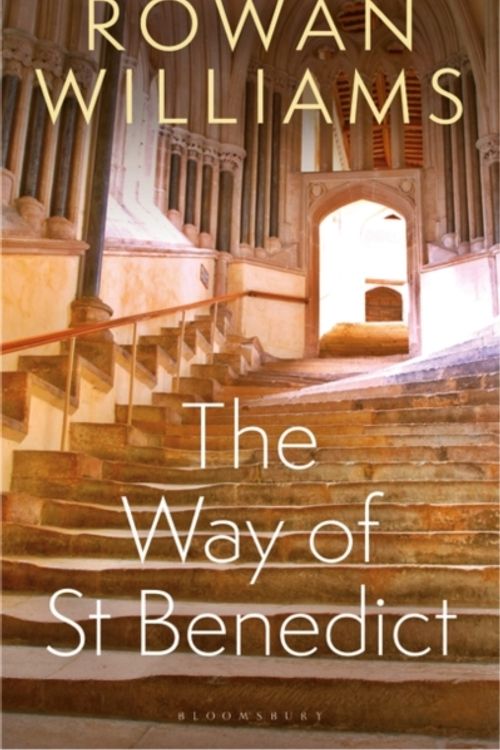 Cover Art for 9781472973078, The Way of St Benedict by Rowan Williams