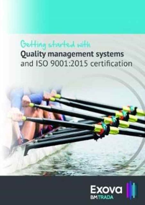 Cover Art for 9781909594548, Getting Started withQuality Management Systems and ISO 9001: 2015 by Exova BM TRADA