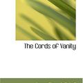 Cover Art for 9780554323466, The Cords of Vanity by James Branch Cabell