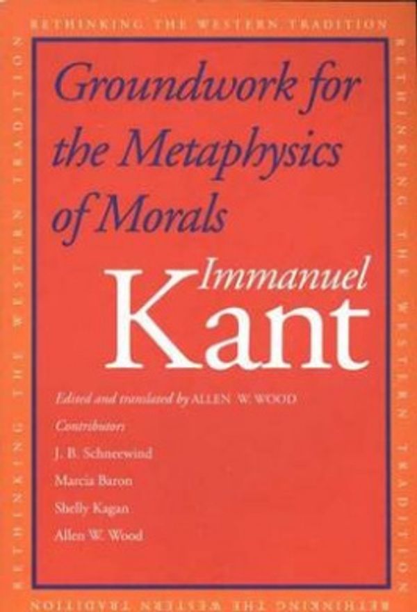 Cover Art for 9780300094879, Groundwork for the Metaphysics of Morals by Immanuel Kant