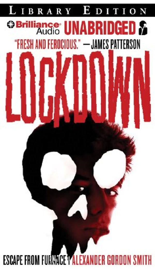 Cover Art for 9781441830340, Lockdown by Alexander Gordon Smith