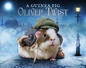 Cover Art for 9781408881262, A Guinea Pig Oliver Twist by Alex Goodwin, Charles Dickens, Tess Newall