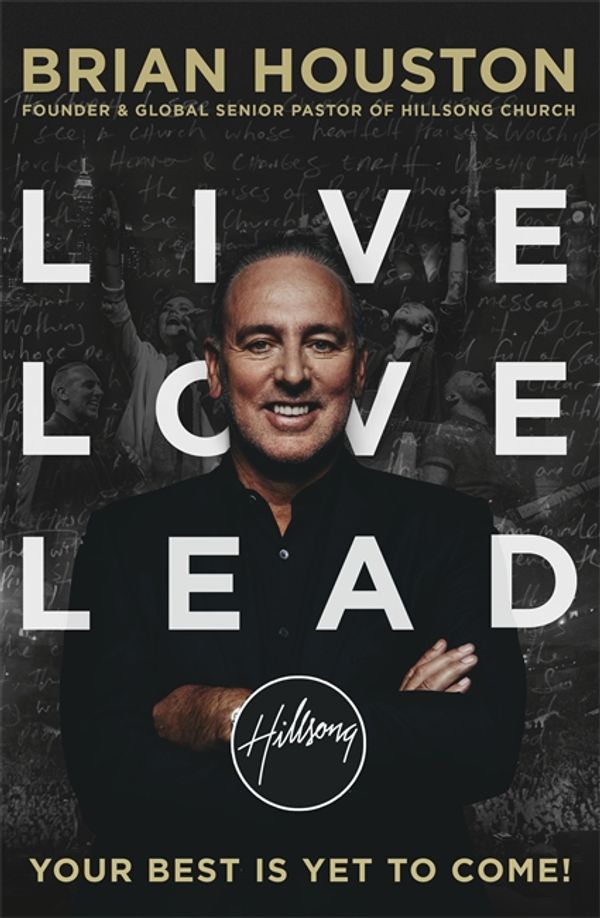 Cover Art for 9781473618800, Live, Love, Lead by Brian Houston