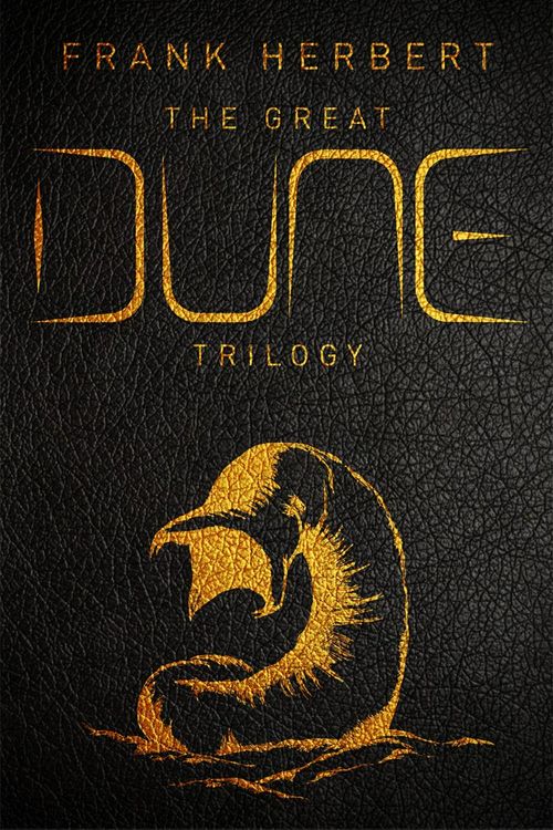 Cover Art for 9781473224469, The Great Dune Trilogy: Dune, Dune Messiah, Children of Dune by Frank Herbert