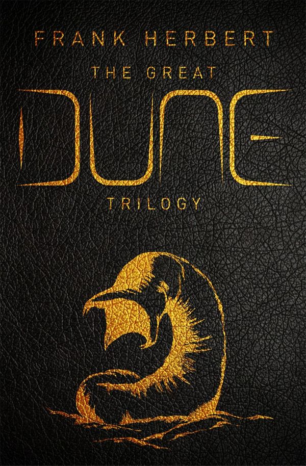 Cover Art for 9781473224469, The Great Dune Trilogy: Dune, Dune Messiah, Children of Dune by Frank Herbert