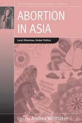 Cover Art for 9780857457950, Abortion in Asia by Andrea Whittaker