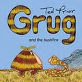 Cover Art for B08DRW7ZJQ, Grug and the Bushfire by Ted Prior