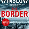 Cover Art for B07GX5G8MG, The Border: The final gripping thriller in the bestselling Cartel trilogy by Don Winslow