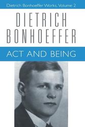 Cover Art for 9780800683023, Works: Act and Being v. 2 by Dietrich Bonhoeffer