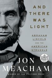 Cover Art for 9780593632093, And There Was Light by Jon Meacham, Jon Meacham